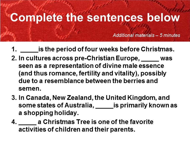 Complete the sentences below   1.  _____is the period of four weeks